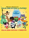 Salsa for Kittens and Puppies